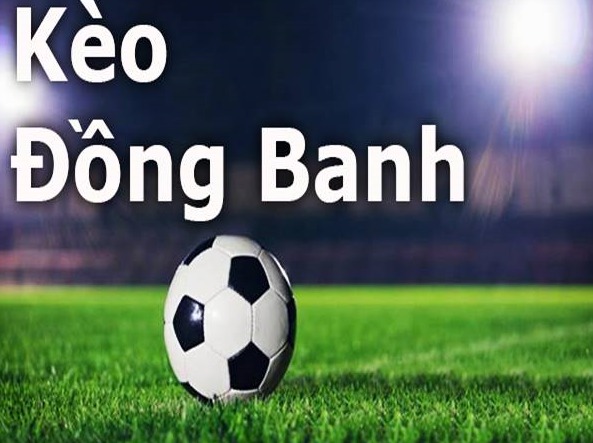 Đôi nét kèo chấp đồng banh là gì